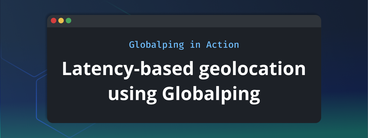 Developer Replicates IP Geolocation Using Latency Measurements via Globalping Network